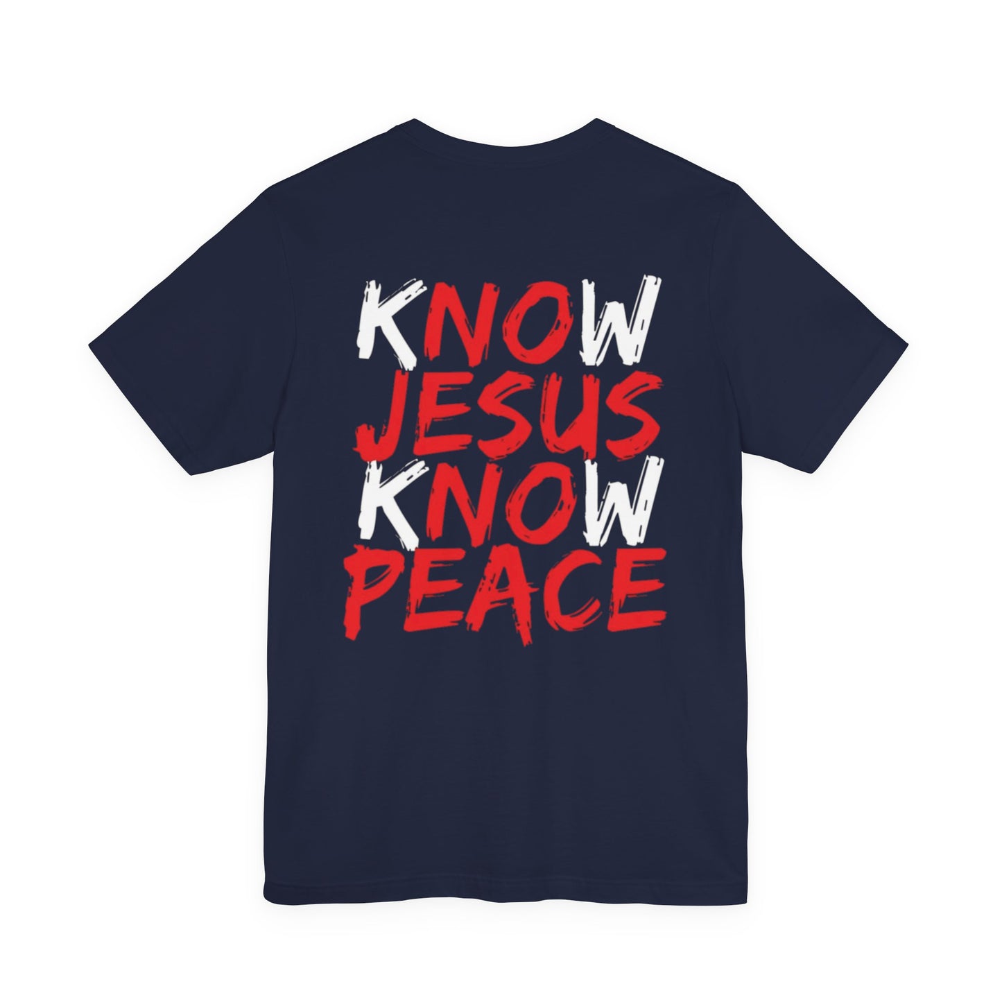 " Know Jesus Know Peace" Men's T- Shirt
