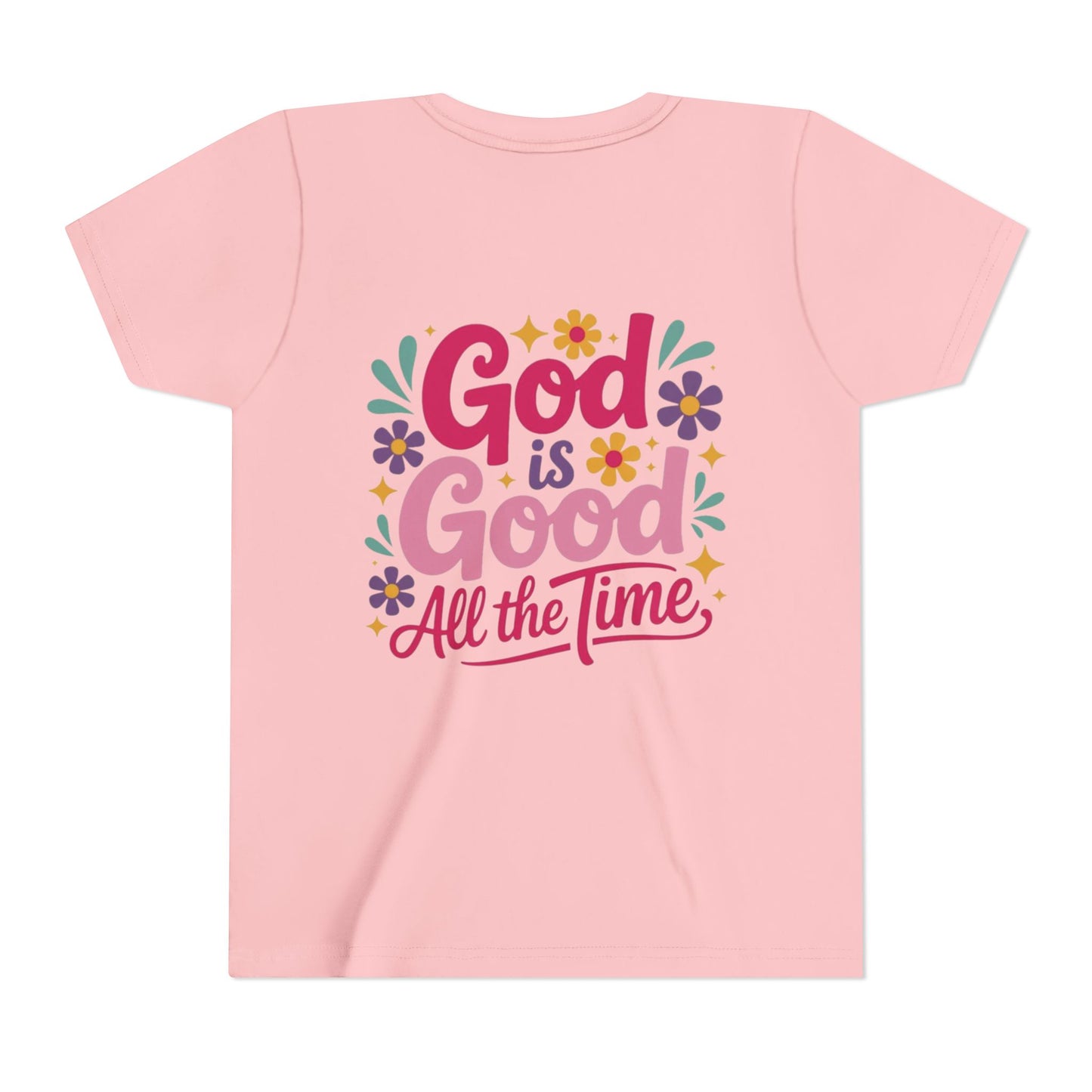 "God is good all the time" Girl's T-Shirt