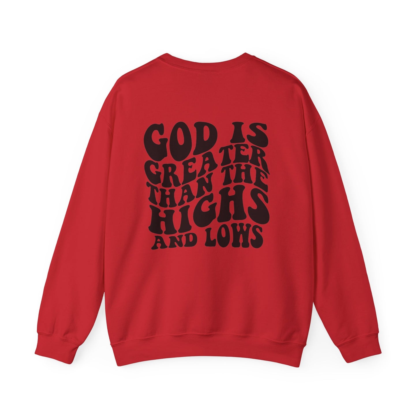 " God is greater than the highs and the low "- Women's Sweatshirt
