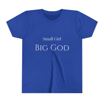 " Small girl Big God " Girl's T-Shirt