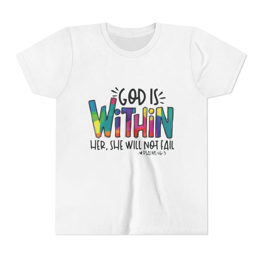 " God is Within her, she will not fail " Girl's T-shirt