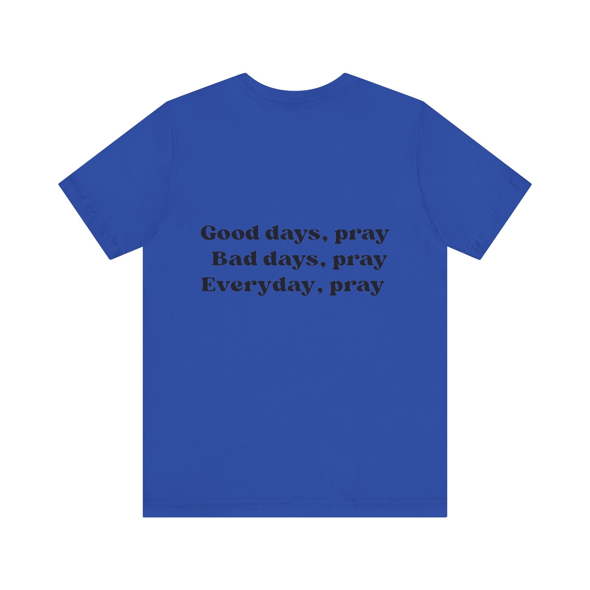 "Everyday Pray" Christian Unisex T- Shirt