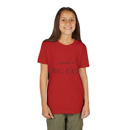 " Small girl Big God " Girl's T-Shirt