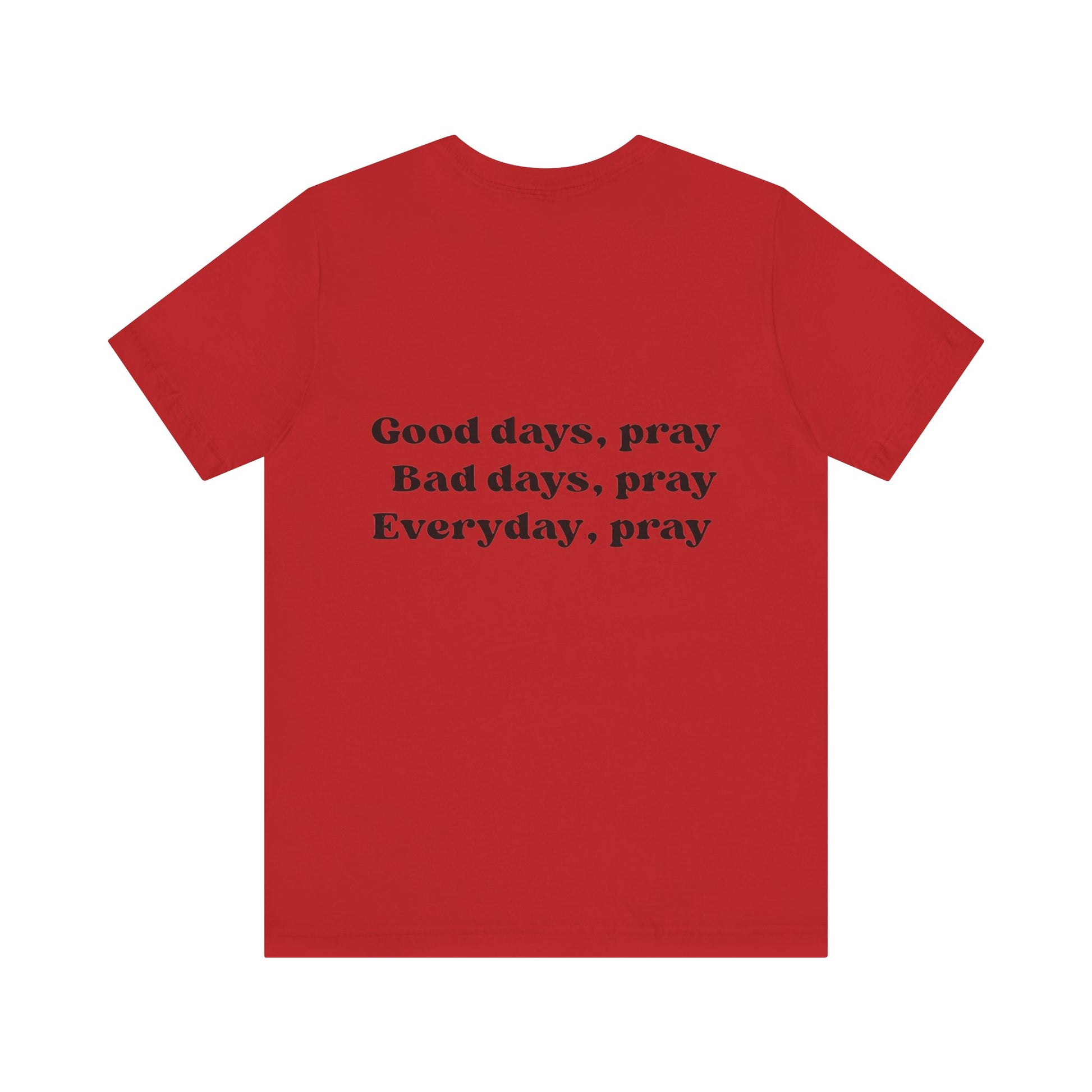 "Everyday Pray" Christian Unisex T- Shirt