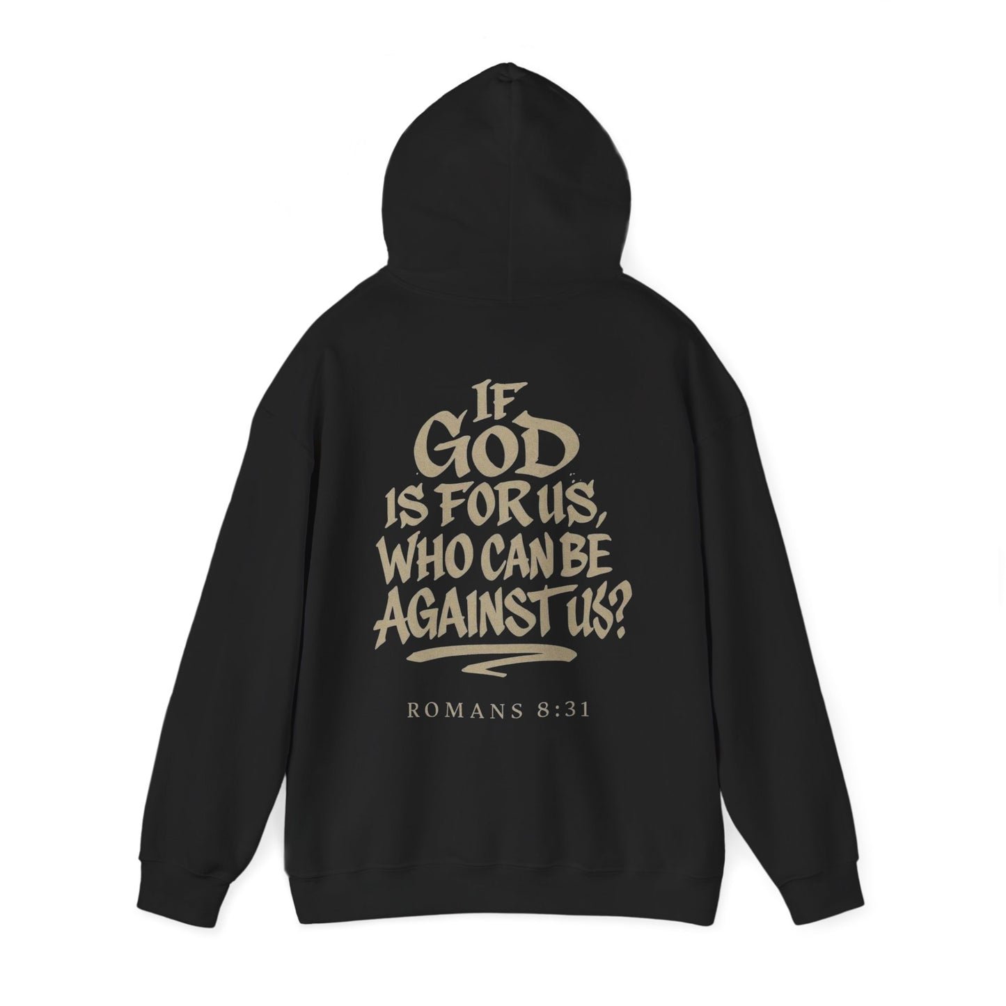 " If God is for us who can be against us? "- Men's Hoodie