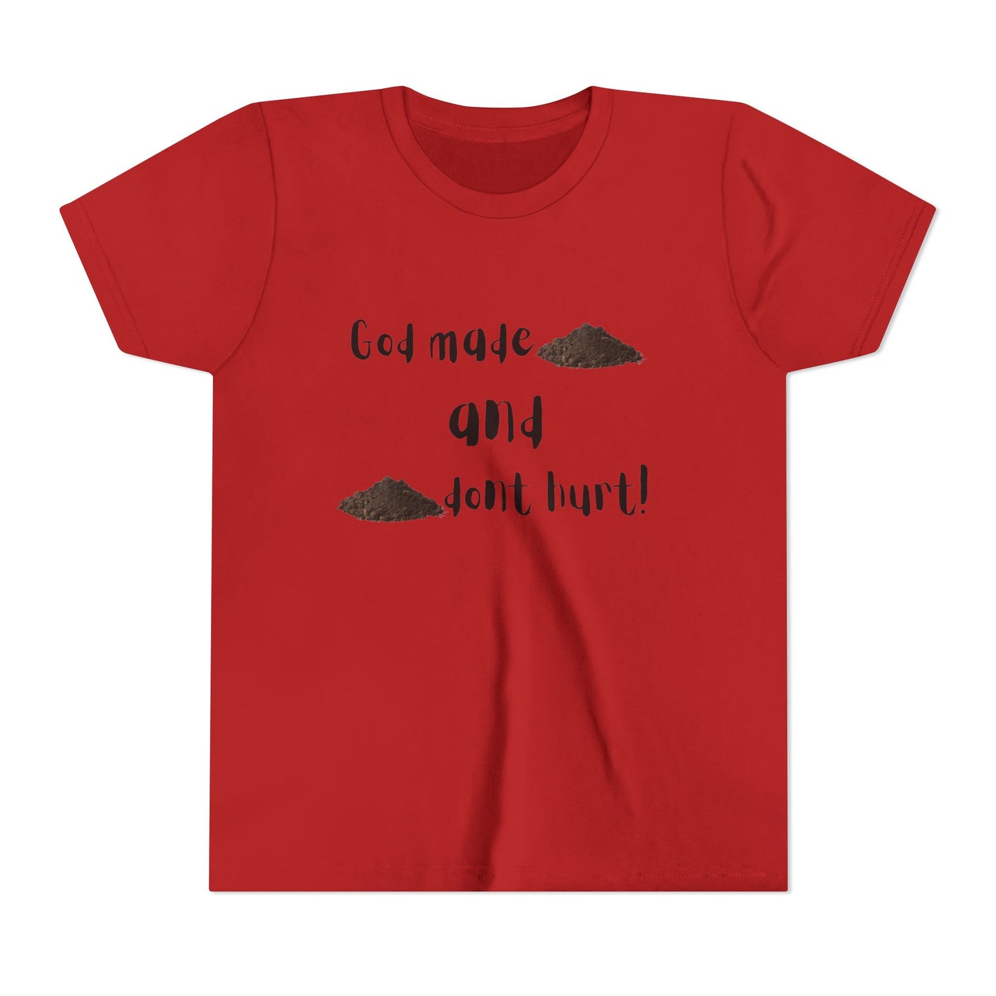 "God made dirt, and dirt don't hurt" Boy's T-Shirt