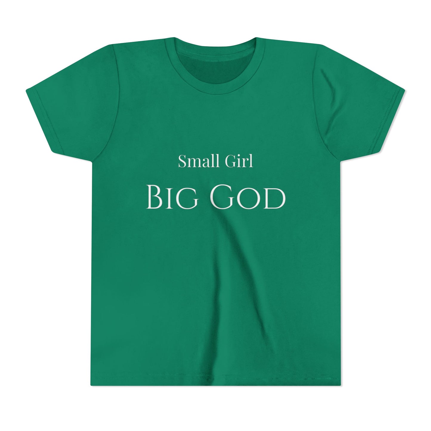 " Small girl Big God " Girl's T-Shirt