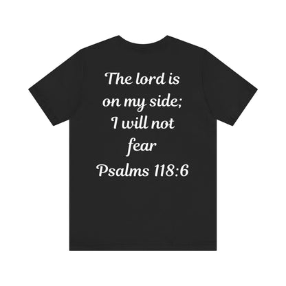 Men's Christian T- Shirt - "The Lord is on My Side; I will not fear"