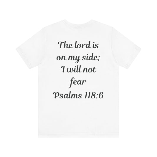 Men's Christian T- Shirt - "The Lord is on My Side; I will not fear"