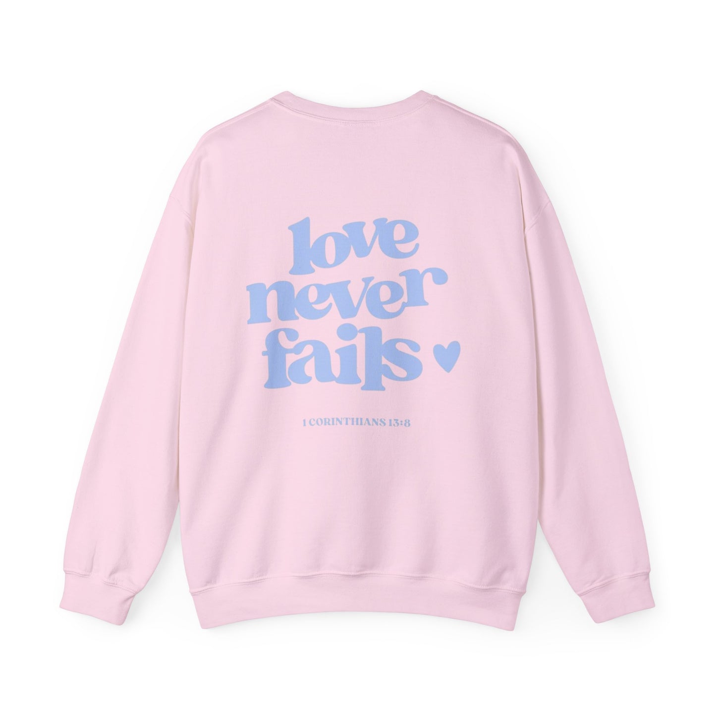 " Love never fails "- Women's Sweatshirt