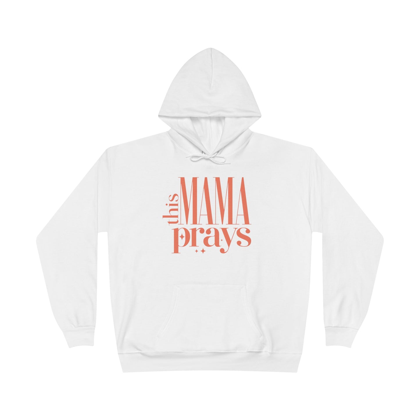 "This Mama Prays"- Comfy Women's Hoodie