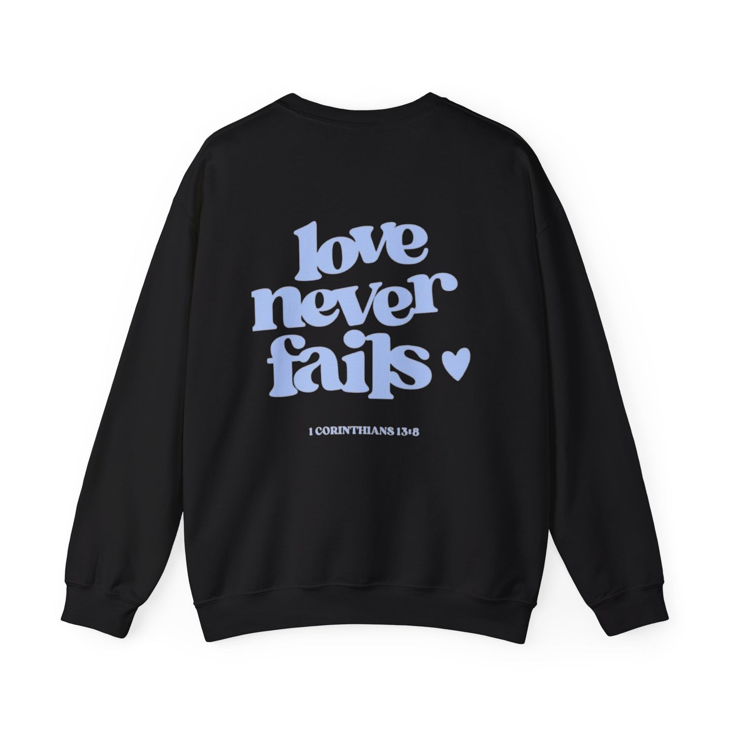 " Love never fails "- Women's Sweatshirt