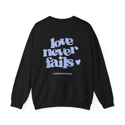 " Love never fails "- Women's Sweatshirt