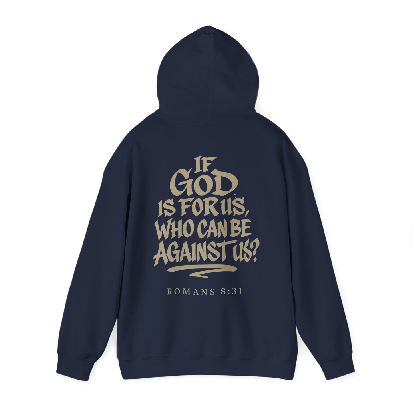 " If God is for us who can be against us? "- Men's Hoodie