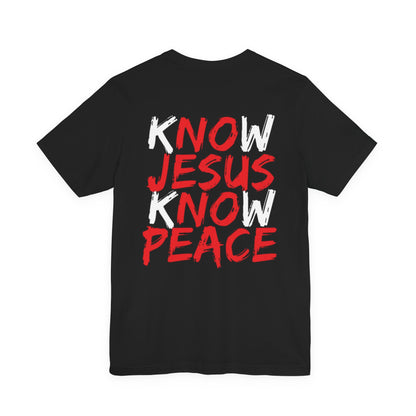 " Know Jesus Know Peace" Men's T- Shirt