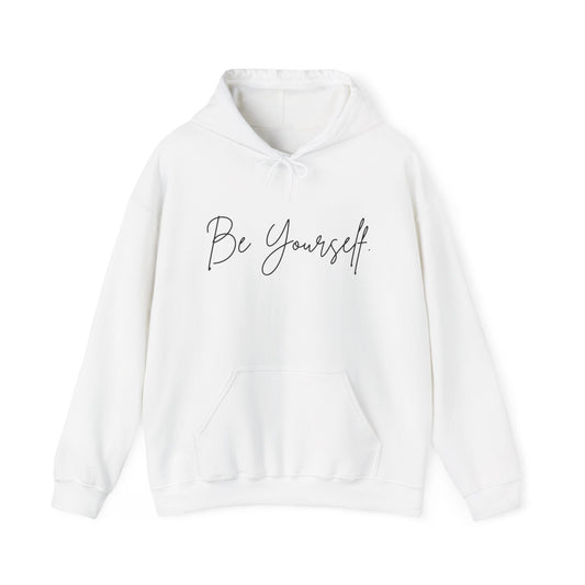 "Be Yourself"- Motivational Hoodie Unisex Sweatshirt