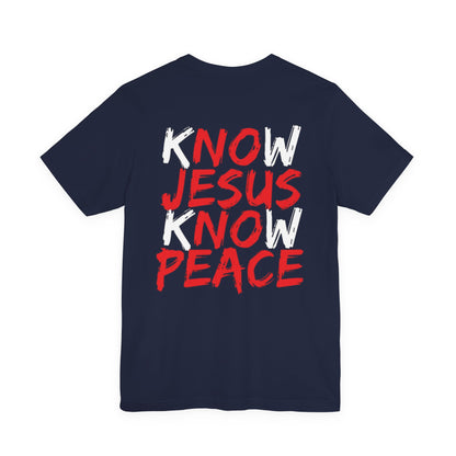 " Know Jesus Know Peace" Men's T- Shirt
